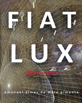 portada Fiat Lux: Light Museum (en Inglés)