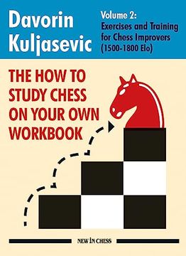 portada The how to Study Chess on Your own Workbook: Exercises and Training for Chess Improvers (1500 - 1800 Elo) (in English)