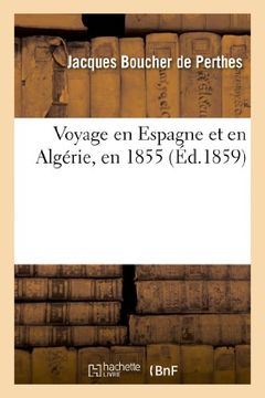 portada Voyage En Espagne Et En Algerie, En 1855 (Histoire) (French Edition)