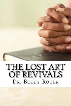 portada The Lost Art of Revivals (en Inglés)