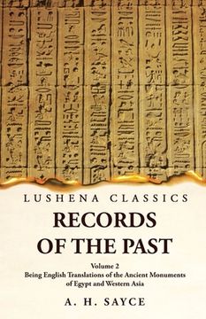 portada Records of the Past Being English Translations of the Ancient Monuments of Egypt and Western Asia Volume 2 (in English)