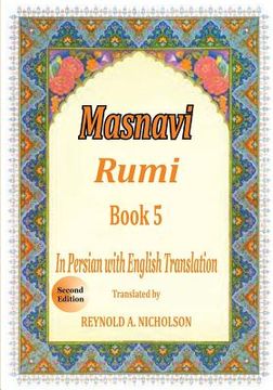 portada Masnavi: Book 5: In Farsi with English Translation (in English)