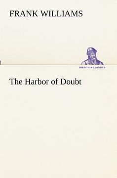 portada the harbor of doubt (en Inglés)
