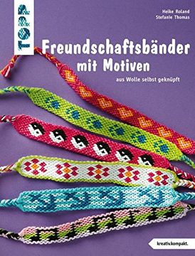 portada Freundschaftsbänder mit Motiven (Kreativ. Kompakt. ) (en Alemán)