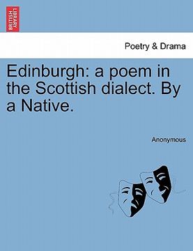 portada edinburgh: a poem in the scottish dialect. by a native. (en Inglés)