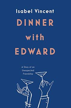 portada Dinner With Edward: A Story of an Unexpected Friendship (en Inglés)