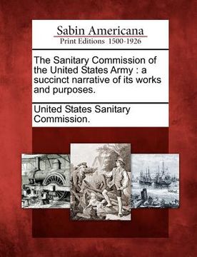 portada the sanitary commission of the united states army: a succinct narrative of its works and purposes.