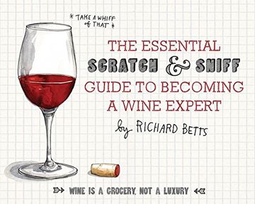 portada The Essential Scratch & Sniff Guide to Becoming a Wine Expert (en Inglés)