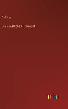 portada Die Künstliche Fischzucht (en Alemán)