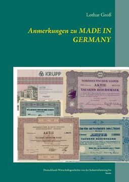 portada Anmerkungen zu Made in Germany: Deutschlands Wirtschaftsgeschichte von der Industrialisierung bis heute (en Alemán)