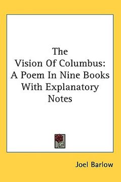 portada the vision of columbus: a poem in nine books with explanatory notes (en Inglés)