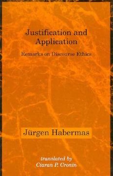 portada Justification and Application: Remarks on Discourse Ethics (en Inglés)