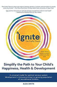 portada Ignite! The Firefly Theory: Simplify the Path to Your Child'S Happiness, Health and Development 