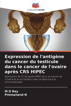 portada Expression de l'antigène du cancer du testicule dans le cancer de l'ovaire après CRS HIPEC (in French)