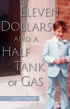 portada Eleven Dollars and a Half Tank of Gas (en Inglés)