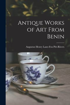 portada Antique Works of art From Benin (in English)