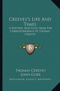 portada creevey's life and times: a further selection from the correspondence of thomas creevey