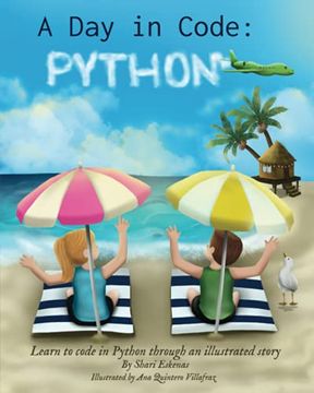 portada A day in Code- Python: Learn to Code in Python Through an Illustrated Story (For Kids and Beginners) 
