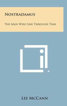 portada Nostradamus: The Man Who Saw Through Time (en Inglés)