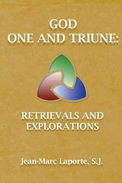portada God One and Triune: : Retrievals and Explorations (in English)