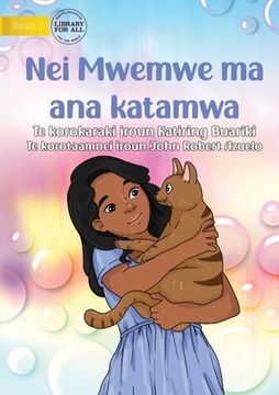 portada Mwemwe and her Cat - Nei Mwemwe ma ana katamwa (Te Kiribati) (en Inglés)