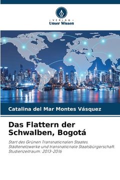 portada Das Flattern der Schwalben, Bogotá (in German)