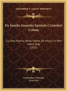 portada De Insulis Inuentis Epistola Cristoferi Colom: Cui Etas Nostra, Multu Debet, De Insulis In Mari Indico Nup (1922) (in Latin)