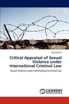 portada critical appraisal of sexual violence under international criminal law (en Inglés)