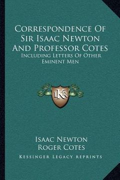 portada correspondence of sir isaac newton and professor cotes: including letters of other eminent men
