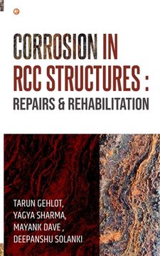 portada Corrosion In RCC Structures: Repairs & Rehabilitation: Repairs & Rehabilitation: Repairs & Rehabilitation: Repairs & Rehabilitation: Repairs & Reha (in English)