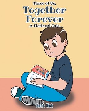 portada Three of Us, Together Forever: A Fictional Tale (en Inglés)