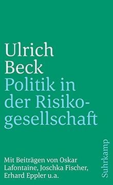 portada Politik in der Risikogesellschaft. Essays und Analysen. Mit Beiträgen von Oskar Lafontaine, Joschka Fischer, Erhard Eppler u. A. (in German)