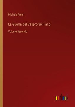 portada La Guerra del Vespro Siciliano: Volume Secondo (en Italiano)