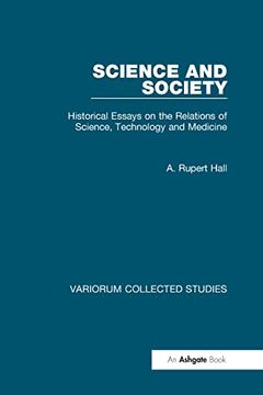 portada Science and Society: Historical Essays on the Relations of Science, Technology and Medicine (Variorum Collected Studies)