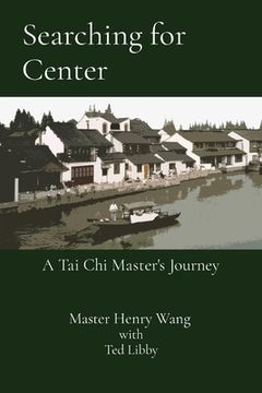 portada Searching for Center: A tai chi Master'S Journey 