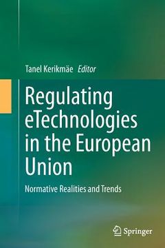 portada Regulating Etechnologies in the European Union: Normative Realities and Trends (en Inglés)