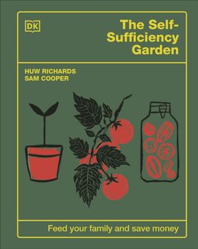 portada The Self-Sufficiency Garden: Feed Your Family and Save Money: THE #1 SUNDAY TIMES BESTSELLER (en Inglés)