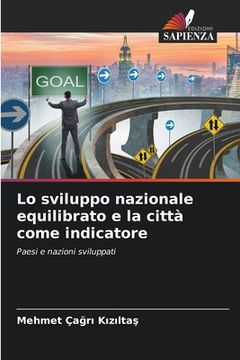 portada Lo sviluppo nazionale equilibrato e la città come indicatore (en Italiano)