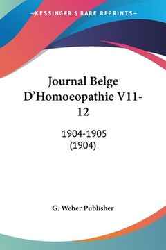 portada Journal Belge D'Homoeopathie V11-12: 1904-1905 (1904) (in French)