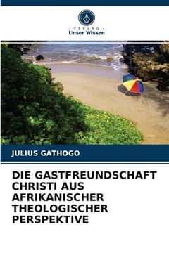 portada Die Gastfreundschaft Christi Aus Afrikanischer Theologischer Perspektive (en Alemán)