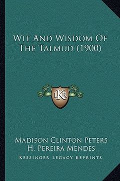 portada wit and wisdom of the talmud (1900) (en Inglés)