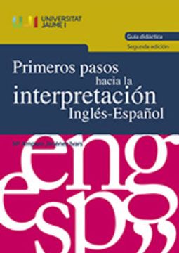 portada Primeros Pasos Hacia la Interpretacion Ingles-Español. Guia Didactica.