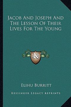 portada jacob and joseph and the lesson of their lives for the young (en Inglés)