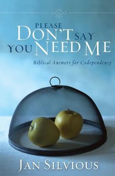 portada Please Don't say you Need me: Biblical Answers for Codependency (en Inglés)