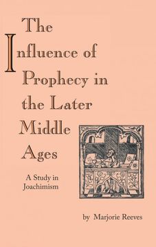 portada Influence of Prophecy in the Later Middle Ages, The: A Study in Joachimism (en Inglés)