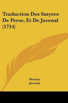 portada traduction des satyres de perse, et de juvenal (1714) (in English)