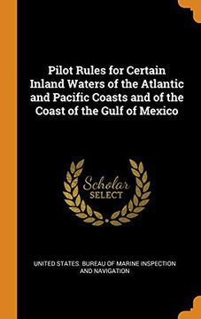 portada Pilot Rules for Certain Inland Waters of the Atlantic and Pacific Coasts and of the Coast of the Gulf of Mexico 