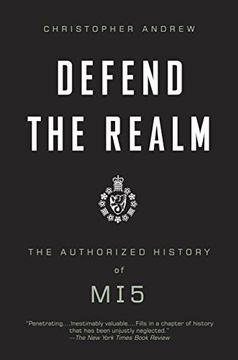 portada Defend the Realm: The Authorized History of mi5 (en Inglés)