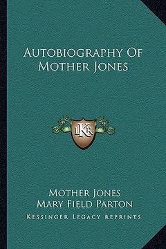 portada autobiography of mother jones (en Inglés)
