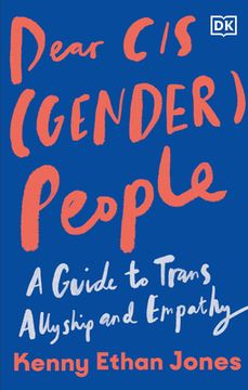 portada Dear Cisgender People: A Guide to Trans Allyship and Empathy (en Inglés)